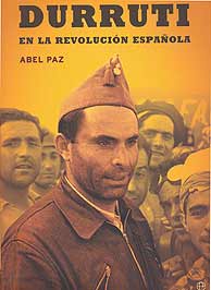 Durruti, vida y mito de un rebelde